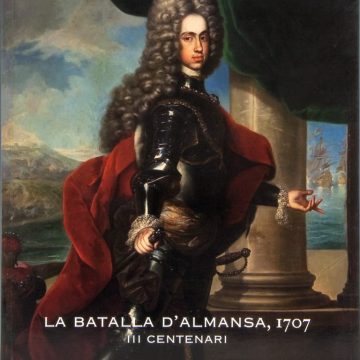 LA BATALLA D’ALMANSA, 1707